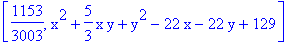 [1153/3003, x^2+5/3*x*y+y^2-22*x-22*y+129]